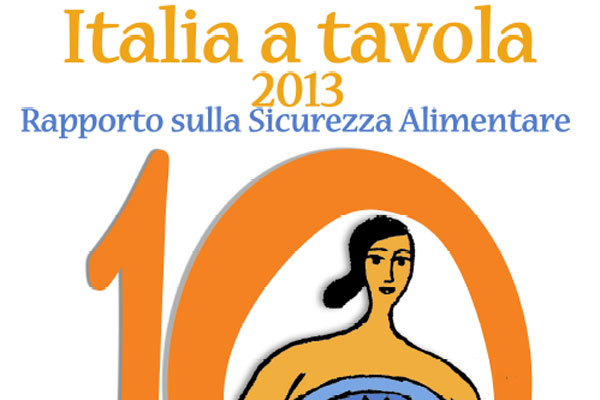 Al momento stai visualizzando ITALIA A TAVOLA 2013: X° Rapporto sulla SICUREZZA ALIMENTARE