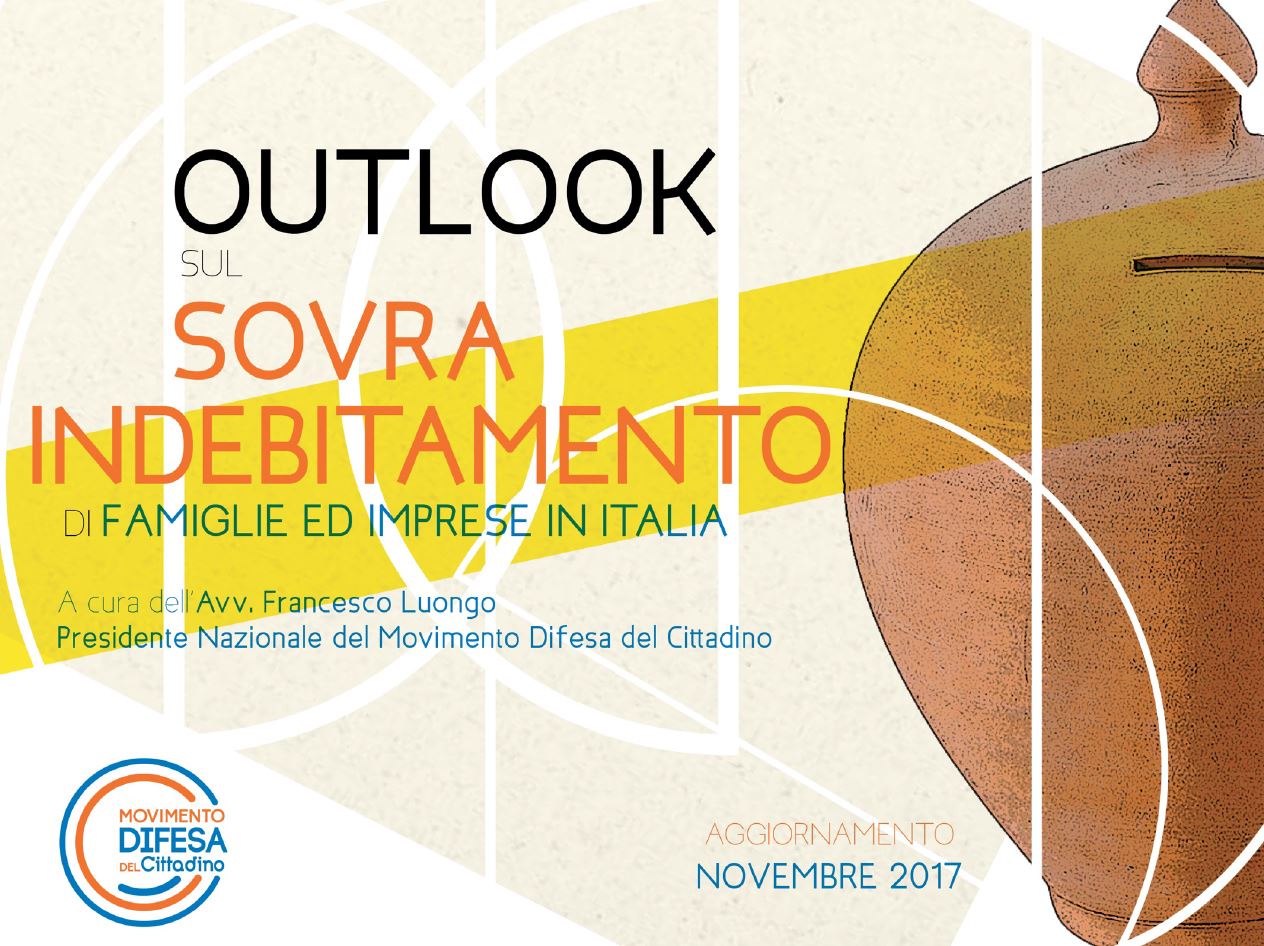 Al momento stai visualizzando Outlook sul sovraindebitamento di famiglie ed imprese in Italia – Di Francesco Luongo, Presidente Nazionale MDC