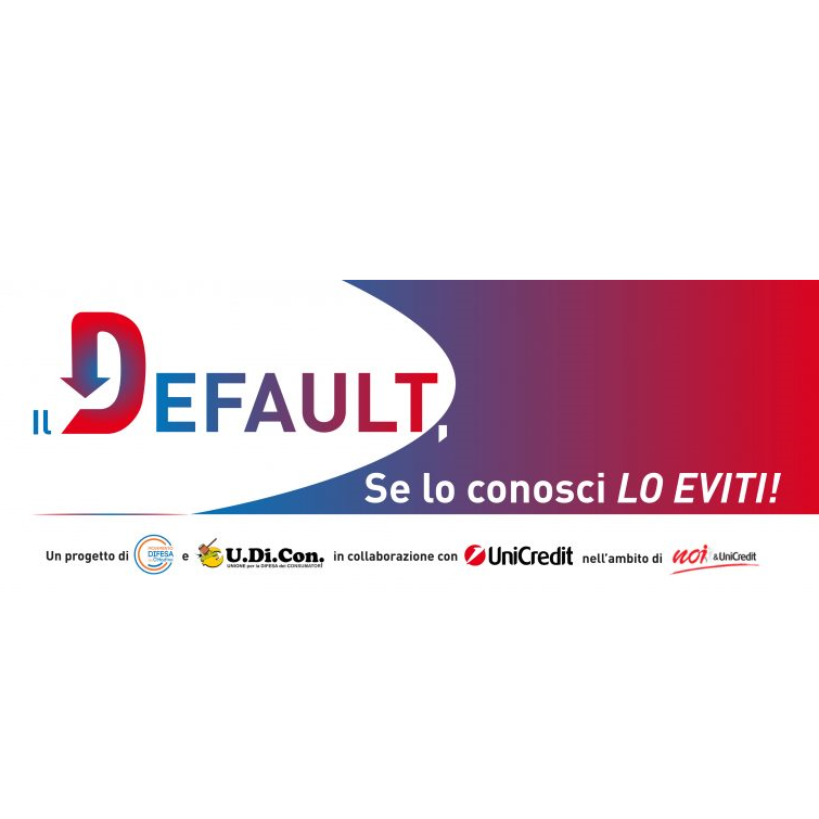 Read more about the article Al via la nuova campagna informativa “Il DEFAULT, se lo conosci lo eviti!”