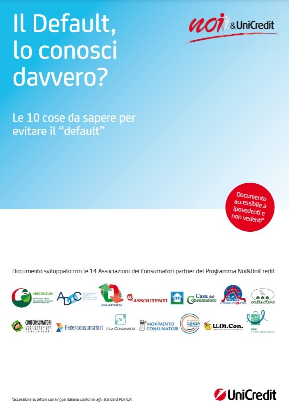 Al momento stai visualizzando CAMPAGNA DI MDC CON UDICON E UNICREDIT:  “IL DEFAULT, SE LO CONOSCI LO EVITI”  ECCO IL DECALOGO PER I CITTADINI