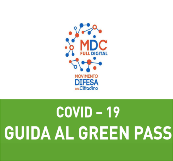 Scopri di più sull'articolo Ripartire in sicurezza possibile solo con una corretta informazione. MDC Presenta la nuova Guida al Green Pass per i cittadini